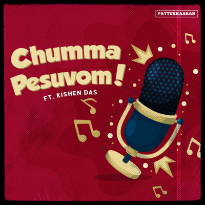 Pattukkaaran - Chumma Pesuvom feat., Kishen Das