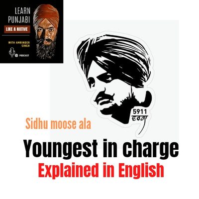 #50 Sidhu Moose ala Song 'Youngest in Charge' explained in English  episode artwork