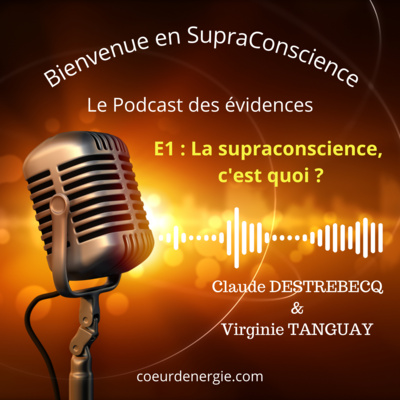 E1 - La supraconscience, c'est quoi ?