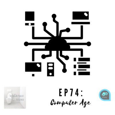 EP74: Computer Age