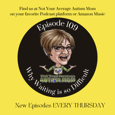 109. Why Waiting is So Difficult