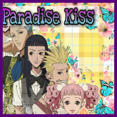 PARADISE KISS: Un JOSEI de culto// Una obra de Ai Yazawa que debes VER YA!// Podcast ANIME- Kumegu Chan