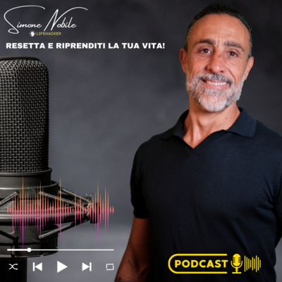 Simone Nobile Life Hacker - Benvenuti nel mio Podcast - #0 Episodio