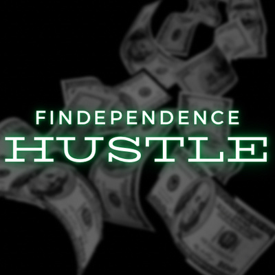findependence Hustle
