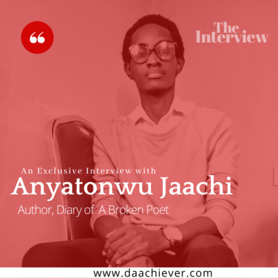 An Interview with Jaachi Anyatonwu- Episode 04