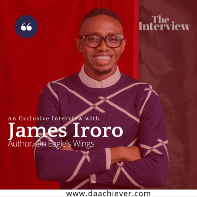 An Interview with James Iroro- Episode 05