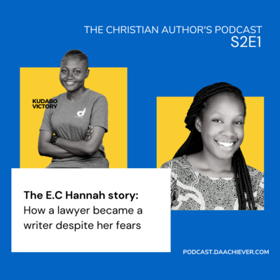 The Christian Author Podcast with E.C Hannah