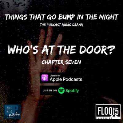 Who's at the Door? Chapter Seven