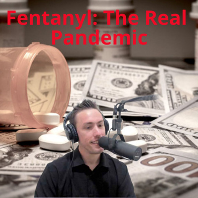 Fentanyl: The Real Pandemic (and more on Monkeypox the "plandemic") - #41