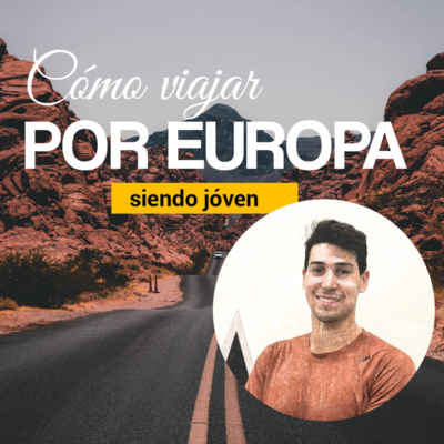 ¿Cómo viajar por Europa siendo jóven? #5