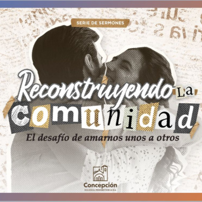 "Reconstruyendo la Comunidad" El Desafío de amarnos unos a otros: Mentiroso, Mentiroso