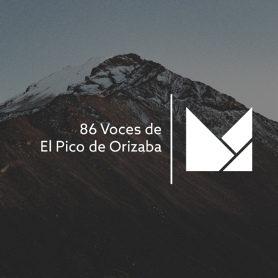 86 - Voces de El Pico de Orizaba 86 - Voces de El Pico de Orizaba