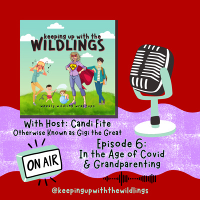 In the Age of Covid & Grandparenting In the Age of Covid & Grandparenting