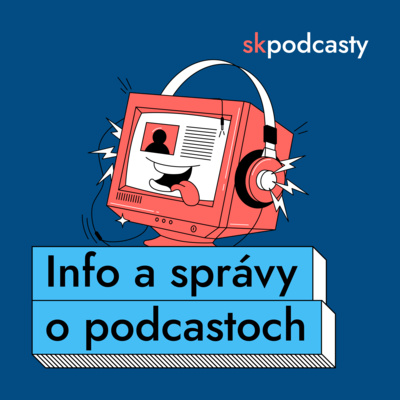 Info a správy o podcastoch
