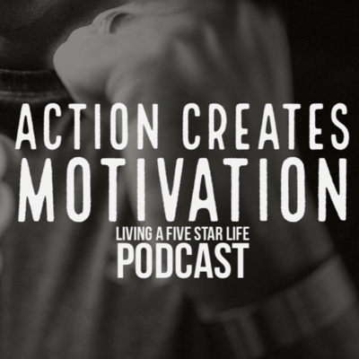 ACTION CREATES MOTIVATION