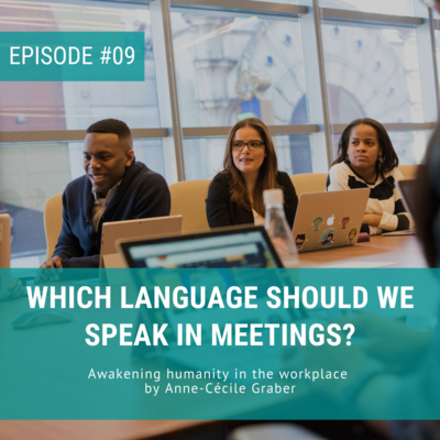 Which language should we speak in meetings [Episode 09]