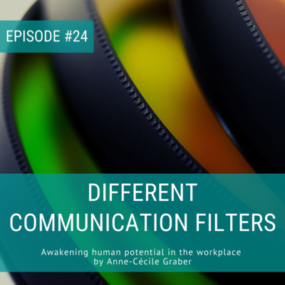 Different communication filters [Episode 24]