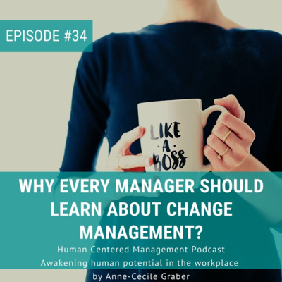 Why Every Manager Should Learn about Change Management? [Episode 34]