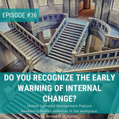 Do You Recognize the Early Warnings of Internal Change? [Episode 36]