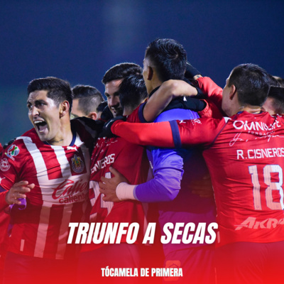 E112 | Pospartido JUÁREZ vs CHIVAS | Triunfo a secas
