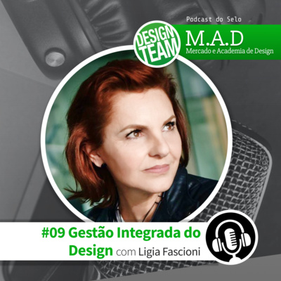 [M.A.D] Gestão Integrada do Design com Ligia Fascioni