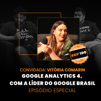 Google Analytics 4, com a Líder do Google Brasil EP. [100] episode artwork