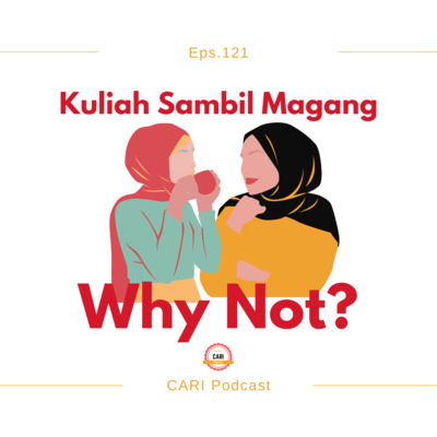 Eps.121 Magang Tuh Kerja Beneran, Bukan Cuma Syarat Kuliah Aja!
