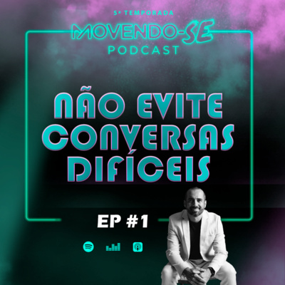 T5 - Não evite Conversas Difíceis - #01