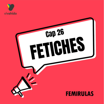 Capítulo 26: Fetiches