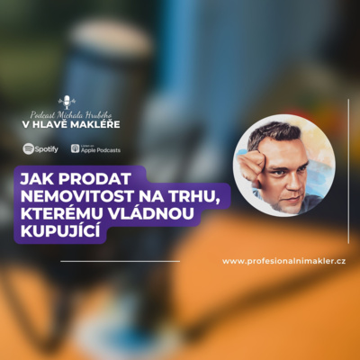 #3: Jak prodat nemovitost na trhu, kterému vládnou kupující episode artwork