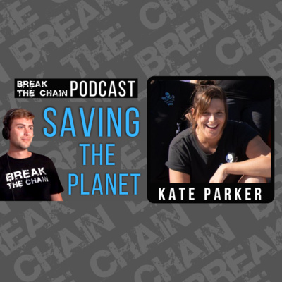 #35 - Saving the Planet with Kate Parker #35 - Saving the Planet with Kate Parker