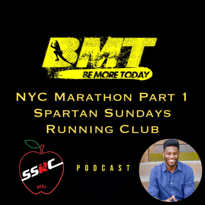 EP 82: "NYC Marathon Part 1" featuring the Spartan Sundays Running Club episode artwork