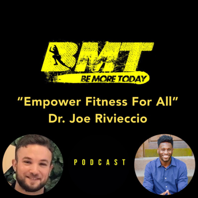 EP 93: "Empower Fitness For All" featuring Certified Orthopedic Specialist Dr. Joe Rivieccio episode artwork