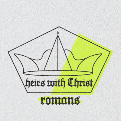 DEBTORS, ADOPTED, AND HEIRS | Church-Wide Study Week 4 | Sermon 10/30/22 episode artwork