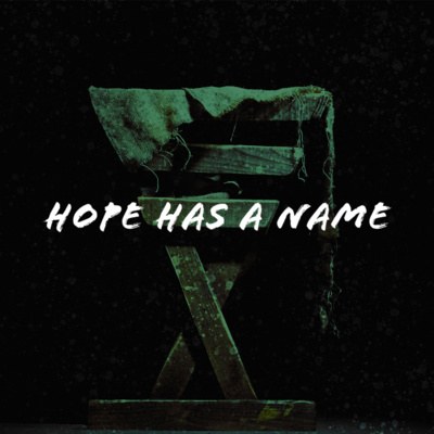 HOPE HAS A NAME: Wonderful Counselor episode artwork