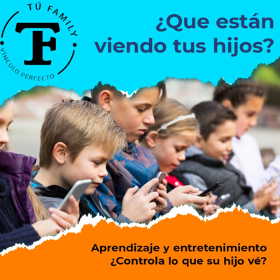 ¿Que Están viendo tus hijos? (TuFamily) episode artwork