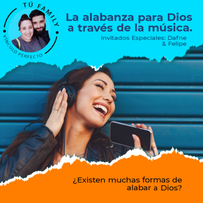 La alabanza para Dios a través de la música (TuFamily) episode artwork