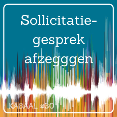 #30 sollicitatiegesprek afzeggen