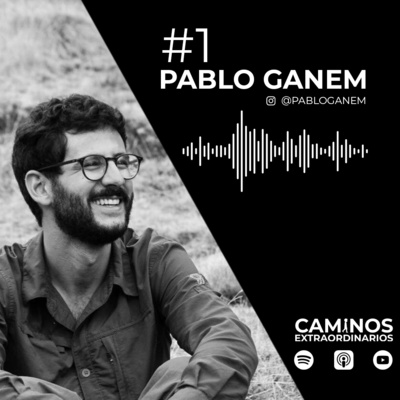 Pablo Ganem. Vivir una vida extraordinaria, 4 años como nómada, pros y cons de una vida sedentaria y aceptar el dolor.
