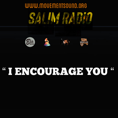 I ENCOURAGE YOU