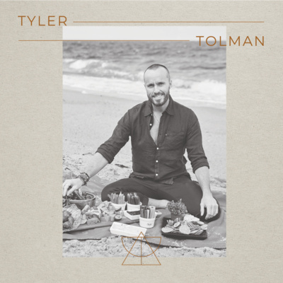 Ep. 54 Tyler Tolman - 'Principles Of Health'