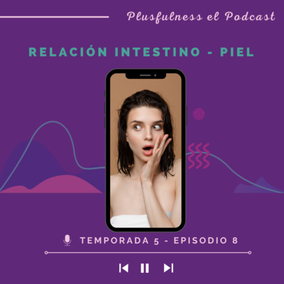 Relación instestino - piel - Temp. 5/Ep. 8