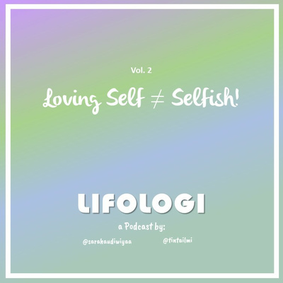 VOL. 2 - LOVING SELF IS NOT SELFISH, RIGHT???