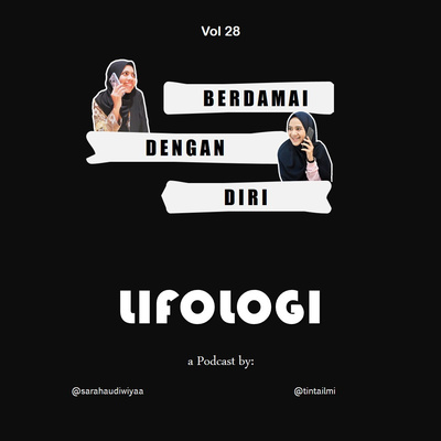 VOL. 28 - BERDAMAI DENGAN DIRI SENDIRI