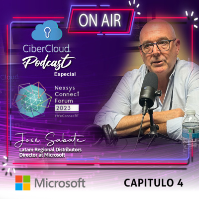 Capitulo 4 - Temporada 2 - José Sabate - Nexsys Connect Forum 2023 Capitulo 4 - Temporada 2 - José Sabate - Nexsys Connect Forum 2023