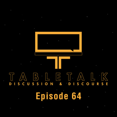 TableTalk: Discussion & Discourse | Ep. 64 - Looking At Various Star Wars TTRPG Systems