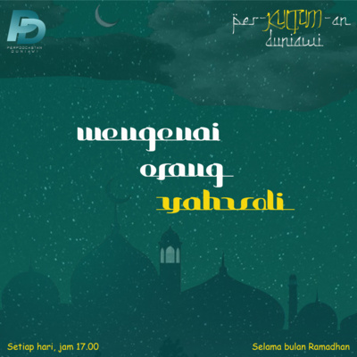 Per-Kultum-an Duniawi: Eps.9 Tentang Kaum Yahudi episode artwork