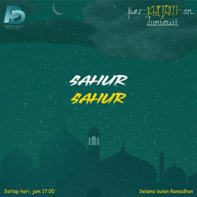 Per-Kultum-an Duniawi: Eps.17 Sahur episode artwork