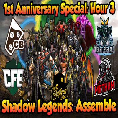 Shadow Legends: Assemble #49 - 1 Year Anniversary Special - Hour 3