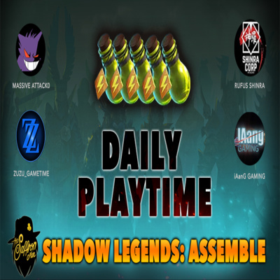 Shadow Legends: Assemble #56 "Is Average Daily Play Time An Issue"? RAID: SHADOW LEGENDS PODCAST